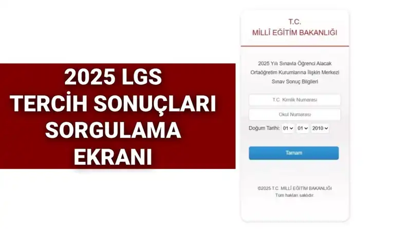 2025 LGS Tercih Sonuçları Açıklandı mı? Sorgulama İpuçları