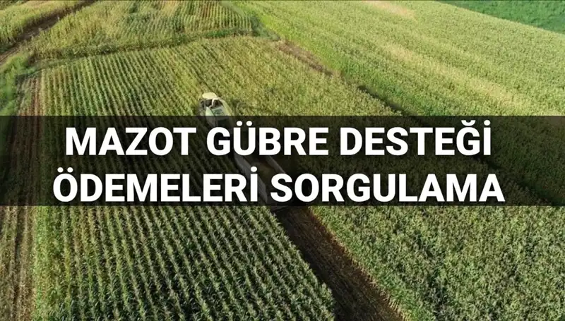 2025 Mart Ayında Mazot ve Gübre Desteği Ödemeleri Ne Zaman Yatacak?