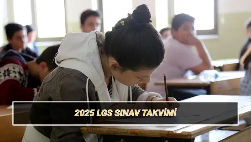 LGS 2025 Sınav Tarihleri ve Giriş Belgesi Hakkında Bilmeniz Gerekenler