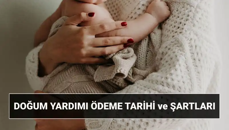 2025’te Doğum Yardımı Başvurusu İçin Gerekli Bilgiler İçin Tıklayın!